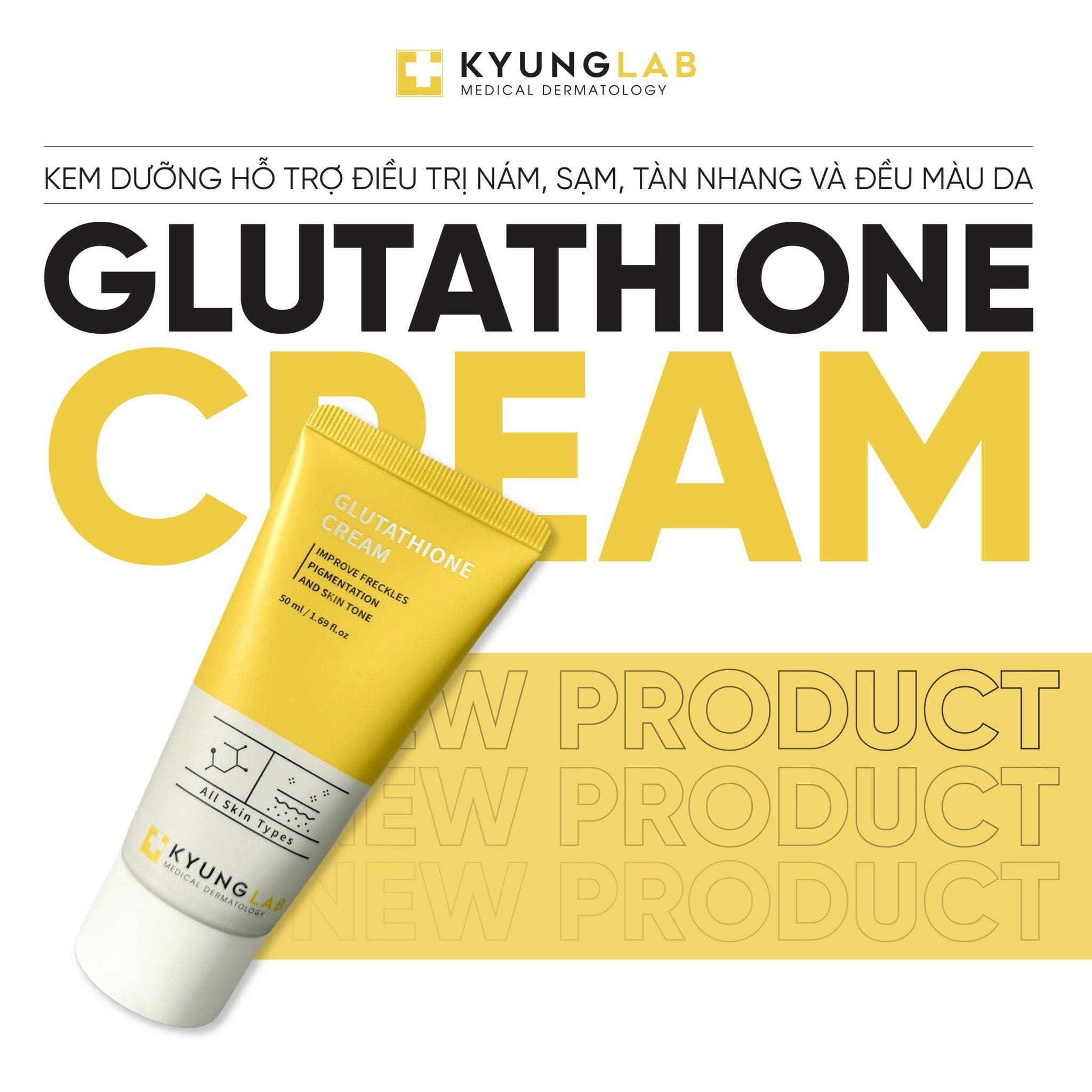 Kem Nám KyungLab Glutathione Cream Dưỡng Trắng, Mờ Thâm Nám - Nhập Khẩu Chính Ngạch Có Tem Phụ Tiếng Việt Có VAT, Có Tem Chống Hàng Giả